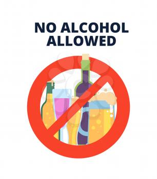 No alcohol sign. Alcoholic beverages, beer in red prohibition symbol. Stop alcoholism bad habits vector concept. Ban and stop alcoholic, no beverage alcohol illustration