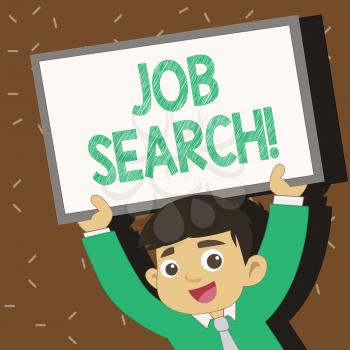 Text sign showing Job Search. Business photo text act of looking for employment due to unemployment underemployment Young Smiling Student Raising Upward Blank Framed Whiteboard Above his Head