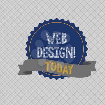 Conceptual hand writing showing Web Design. Concept meaning process of creating websites content production and graphic Color Seal Sticker with Jagged Edge and Shaded Ribbon Strip