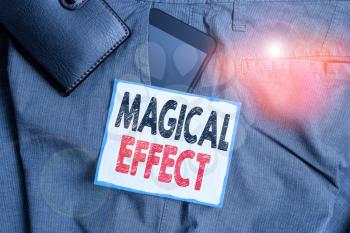 Text sign showing Magical Effect. Business photo showcasing produced by or as if by magic a magical transformation words Smartphone device inside trousers front pocket with wallet and note paper