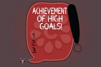 Word writing text Achievement Of High Goals. Business concept for Accomplish the most difficult objectives Blank Color Speech Bubble Outlined with Exclamation Point Monster Face icon