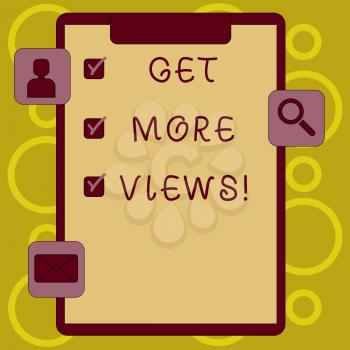 Writing note showing Get More Views. Business concept for Increase web traffic optimise blog strategy analyse digitally Clipboard with Tick Box and Apps for Assessment and Reminder