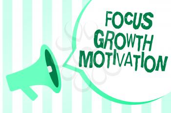 Text sign showing Focus Growth Motivation. Conceptual photo doing something with accuracy increase productivity Megaphone loudspeaker green stripes important loud message speech bubble