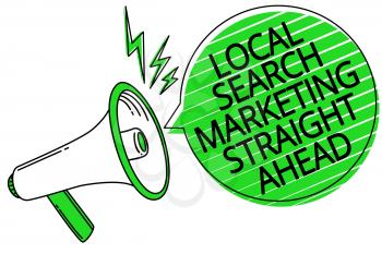 Text sign showing Local Search Marketing Straight Ahead. Conceptual photo answering to someone about destination Megaphone loudspeaker green speech bubble stripes important loud message