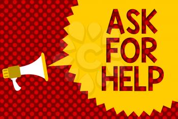 Text sign showing Ask For Help. Conceptual photo Request to support assistance needed Professional advice Megaphone loudspeaker yellow speech bubble message red background halftone