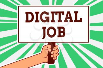 Writing note showing Digital Job. Business photo showcasing get paid task done through internet and personal computer Man hand holding poster important protest message green ray background