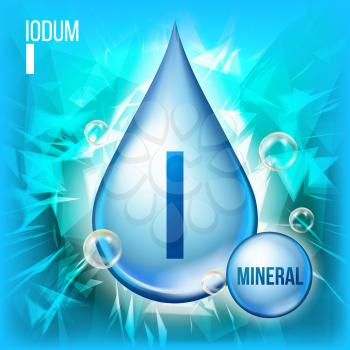 I Iodum Vector. Mineral Blue Drop Icon. Vitamin Capsule Liquid Icon. Substance For Beauty, Cosmetic, Heath Promo Ads Design. 3D Mineral Complex. Illustration
