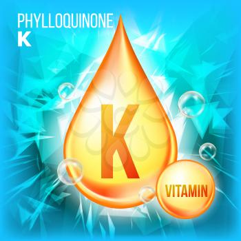 Vitamin K Phylloquinone Vector. Vitamin Gold Oil Drop Icon. Organic Gold Droplet Icon. For Beauty, Cosmetic, Heath Promo Ads Design. Drip 3D Complex. Illustration