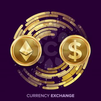 Digital Currency Money Exchange Vector. Ethereum Dollar. Fintech Blockchain. Gold Coins With Digital Stream. Cryptography. Conversion Commercial Operation. Business Investment