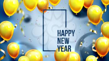 Bright Invite Card Happy New Year Banner Vector. Greeting-card Decorated Yellow Air Balloons And Golden Foil Celebration Element Isolated On Blue Background. Horizontal Postcard 3d Illustration