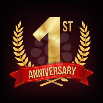 1 Year Anniversary Banner Vector. One Age, First Celebration. Shining Gold Sign. Number One. Laurel Wreath. For Business Cards, Flyers, Ceremony, Gift Cards, Placard Design Illustration