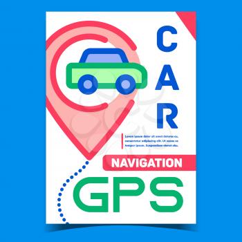 Car Gps Navigation Creative Promo Banner Vector. Vehicle Navigation System Digital Gadget Promotional Poster. Route And Direction Map Search Concept Template Style Color Illustration