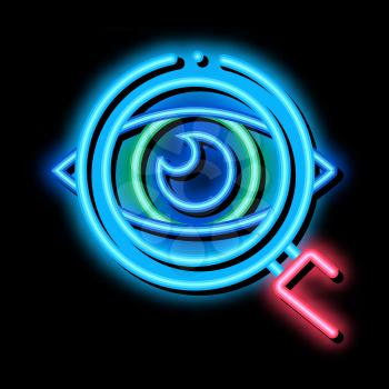 Eye Optical Investigation neon light sign vector. Glowing bright icon Magnifying Glass Patient Eye Surveillance Concept Linear Pictogram. Zoom Loupe sign. transparent symbol illustration