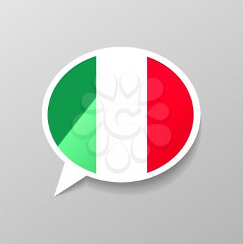 Bright glossy sticker in speech bubble shape with Italy flag, italian language concept on gray