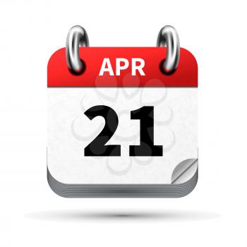Bright realistic icon of calendar with 21 april date on white