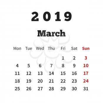 Simple calendar on march 2019 year with week starting from monday on white