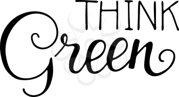 Think green! Lettering earth day protection and planting of trees. For prints, T-shirts, bags, cards, tattoo. Vector 