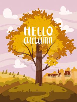 Autumn tree colorfull, fall background rural countryside landscape, yellow orange leaves. Lettering Hello Autumn, poster, banner. Vector illustration cartoon style isolated