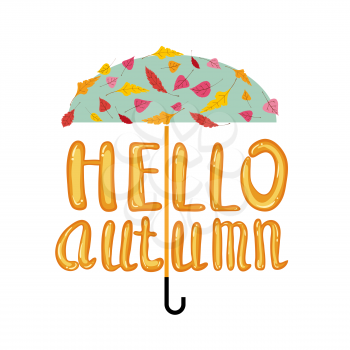 Hello Autumn lettering umbrella with falling colorful leaves. Vector illustration background template