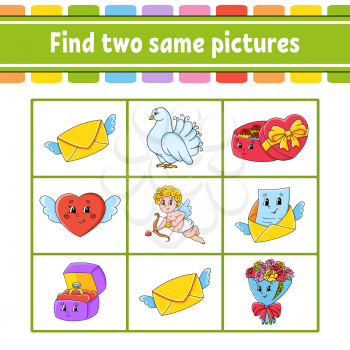 Find two same pictures. Task for kids. Education developing worksheet. Activity page. Color game for children. Funny character. Isolated vector illustration. Cartoon style. Valentine's Day.