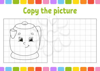 Copy the picture. Kitchen kettle. Coloring book pages for kids. Education developing worksheet. Game for children. Handwriting practice. Funny character. Cute cartoon vector illustration.