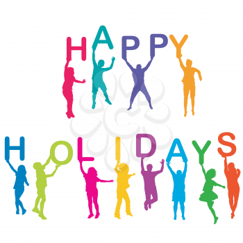 Colored children silhouettes holding letters building the  words Happy Holidays