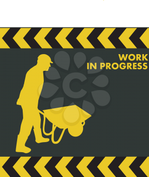 WORK IN PROGRESS sign with construction worker silhouette carries a wheelbarrow