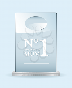 Mothers day award concept with glass sheet for mothers day