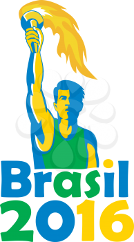 Illustration of an athlete holding flames flaming torch viewed from front with words Brasil 2016 depicting the summer games on isolated white background.