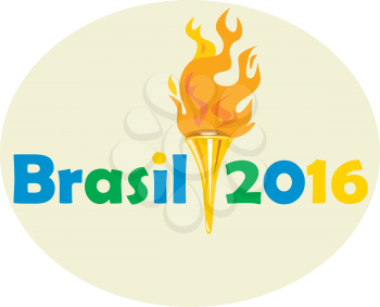Illustration of flames flaming torch viewed from front with words Brasil 2016 depicting the summer games on isolated white background.