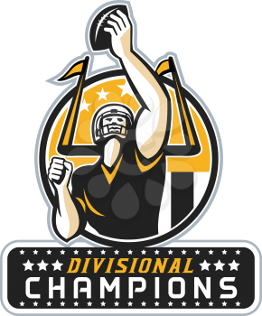 Illustration of an american football quarterback holding up ball facing front set inside circle with stars and stripes flag with words Divisional Champions done in retro style.