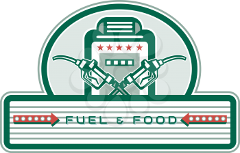 Retro style illustration of a vintage crossed fuel nozzle, gas dispenser with petrol pump in background set inside oval with banner and words Fuel and Food