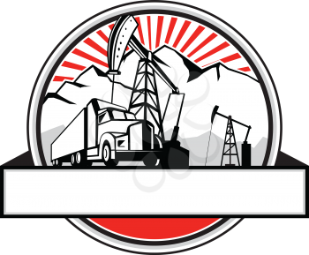 Retro style illustration of a semi truck and trailer transport with oil derrick, mountain and sunburst in background set inside circle on isolated background.