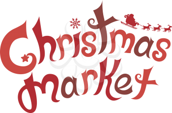 Illustration of a Christmas Market Lettering in Red with Santa Riding Sleigh and Reindeer