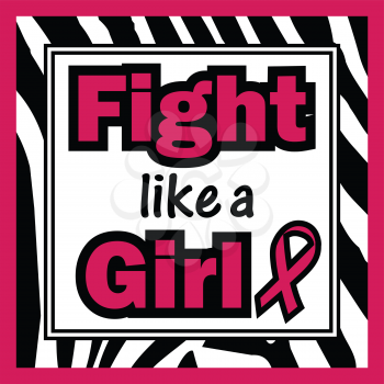Royalty Free Clipart Image of a Zebra Print Frame Around the Words Fight Like a Girl