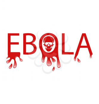 Illustration warning epidemic Ebola virus, bloody font - vector