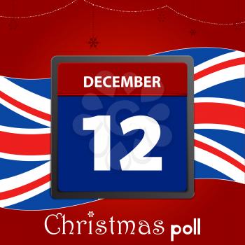 Calendar Page With 12 December Date In Red And Blue For United Kingdom Election Day Over Festive Christmas Decorated Red Background Union Jack Flag And Christmas Poll Decorative Text