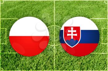 Concept for Football match Poland vs Slovakia