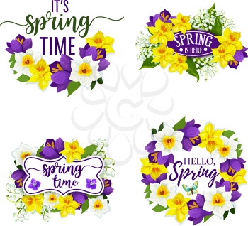 Hello Spring flowers bunch for springtime holiday greeting card. Vector floral wreath bouquet set of daffodils or crocuses, narcissus or lily of valley flower. Spring is here and Spring Time design