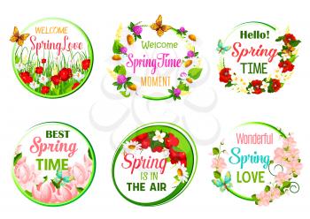 Springtime greeting quotes templates of Welcome Spring and Spring is in the Air. Vector floral icons set of blooming begonia and poppy flowers, daisy and orchid blossoms in round wreath design