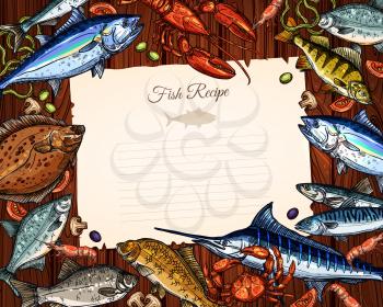 Fish cooking recipe blank paper sheet or message board frame. Vector template of kitchen cook note surrounded by fresh fish and seafood catch of tuna, marlin and salmon, lobster crab and shrimp, herri