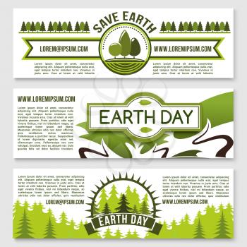 Earth Day vector banners set. Save Earth concept design of green nature woodland parks and garden trees or eco forest plants for global environment protection and ecology conservation with planting an