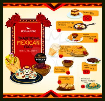 Mexican cuisine restaurant menu with traditional food for special offer poster template. Tortilla and nacho with meat fillings and salsa sauce, spicy bean with eggs, meat pie, banana cake and cookie