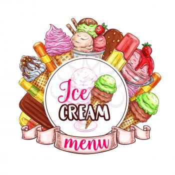 Ice cream desserts restaurant or cafe menu template. Vector design of fruit or berry soft or frozen ice, ice cream scoops in wafer cones and chocolate sorbet or sundae in candy or caramel glaze