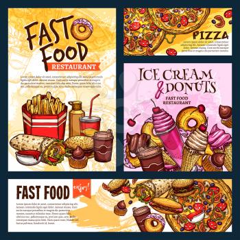 Fast food restaurant posters or banners vector templates set of ice cream, soda drink and burger or hot dog sandwich and donut cake dessert, doner or burrito and chicken nugget snack or pizza for menu