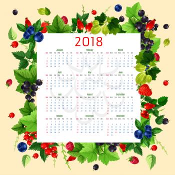 Berries calendar for 2018. Vector design template with berry frame of farm fresh raspberry and currant, cherry and strawberry or gooseberry, garden blueberry and blackberry or bilberry fruit