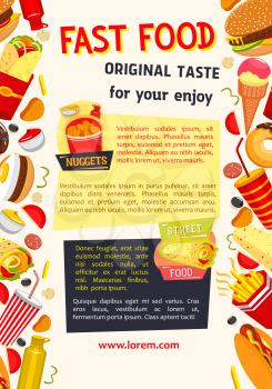 Fast food or street food poster. Vector design of fastfood burgers and sandwiches, pizza and drinks, popcorn and hot dog, chicken grill wings basket and french fries snacks or ice cream dessert