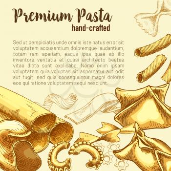 Italian pasta, premium hand-crafted macaroni poster. Italian cuisine spaghetti, penne, ravioli, fusilli, rigatoni, lasagna and creste pasta shape sketches for food packaging, restaurant menu design