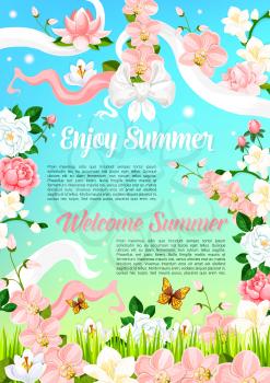 Welcome Summer quotes on poster of blooming flowers and floral bunches of pink orchids, garden roses and summertime butterflies with ribbons and bows on magnolia or crocus blossoms