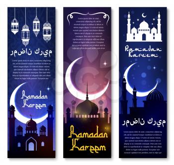 Ramadan Kareem banners and greetings set for Muslim religious holiday celebration. Vector design of mosque minarets, lantern light ornament, crescent moon and star in night sky with Arabic calligraphy